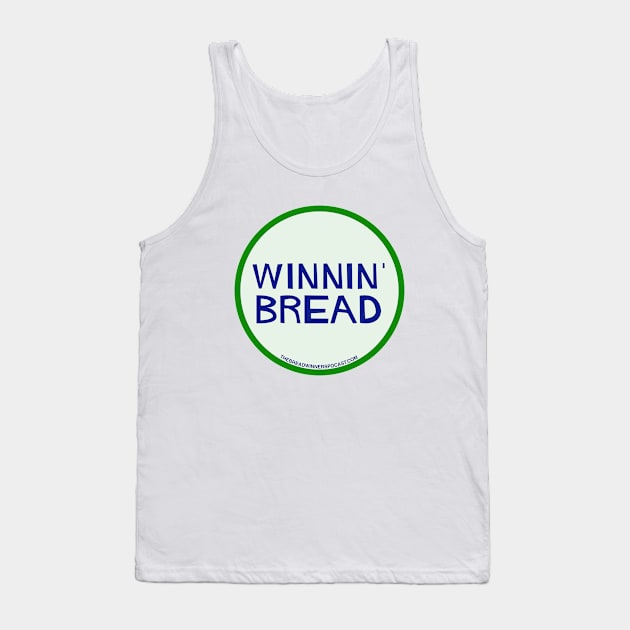 Winnin' Bread Tank Top by The Breadwinners 